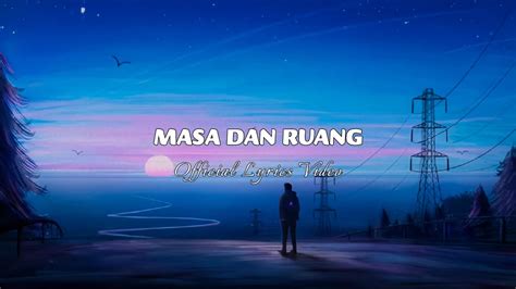 Masa Dan Ruang Official Lyrics Video YouTube