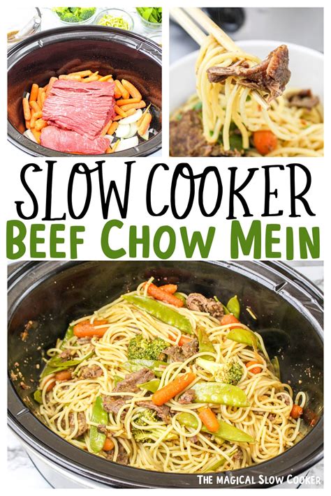 Slow Cooker Beef Chow Mein The Magical Slow Cooker