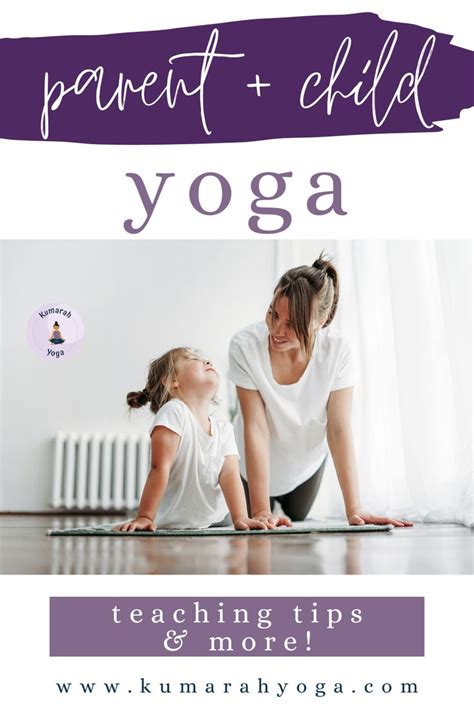 Discover the Joy of Parent and Me Yoga for You and Your Child : Kumarah ...