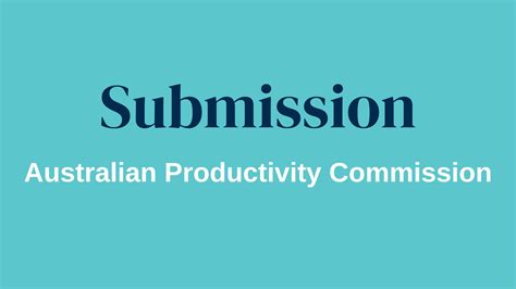 Australian Productivity Commission 5 Year Productivity Inquiry From