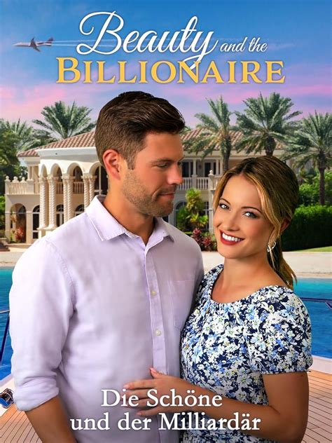 Wer streamt Beauty and the Billionaire Schöne und der Milliardär