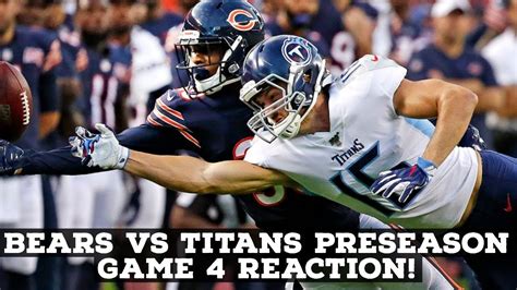 Chicago Bears Vs Tennessee Titans Preseason Game Recap Youtube