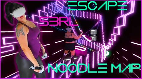 Beat Saber │s3rl Escape│noodle Extensions│ Youtube