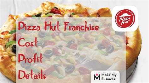 Pizza Hut Franchise Cost And Profit Details In India Make My Business