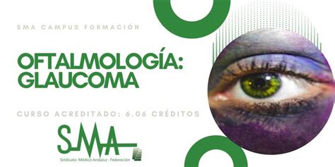 Sma Campus Formación OftalmologÍa Glaucoma Sindicato MÉdico De JaÉn