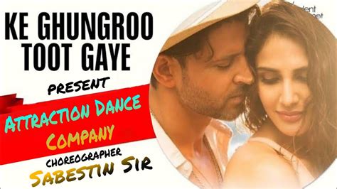 Ghungroo Tut Gaye Attraction Dance Company Youtube