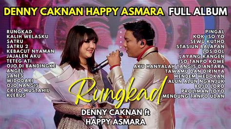 Denny Caknan Happy Asmara Rungkad Full Album Part