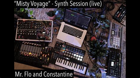 Misty Voyage Modular Analog Synth Session W Flo Con Youtube