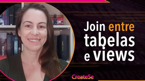 Join Entre Tabela E View Createse Youtube