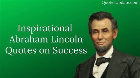 Inspirational Abraham Lincoln Quotes On Success Lincoln Quotes Success Quotes Abraham