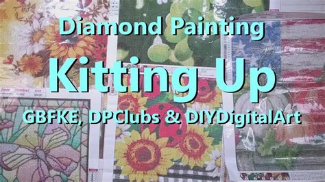 Diamond Painting Kitting Up Diydigitalart Dpclubs Gbfke Youtube