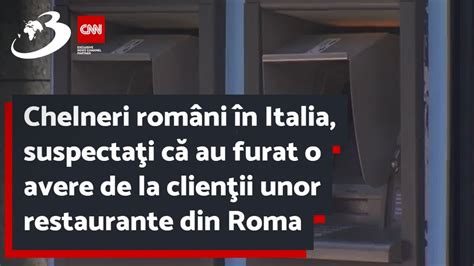 Chelneri români în Italia suspectaţi că au furat o avere de la