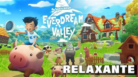 EVERDREAM VALLEY JOGO RELAXANTE YouTube