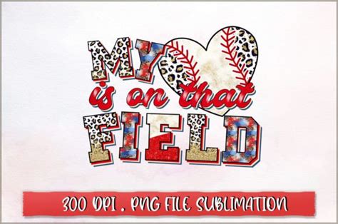 My Is On That Field Sublimation Graphic By Extreme DesignArt Creative