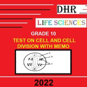 GRADE 10 LIFE SCIENCES TEST ON CELL AND CELL DIVISION WITH MEMORANDUM