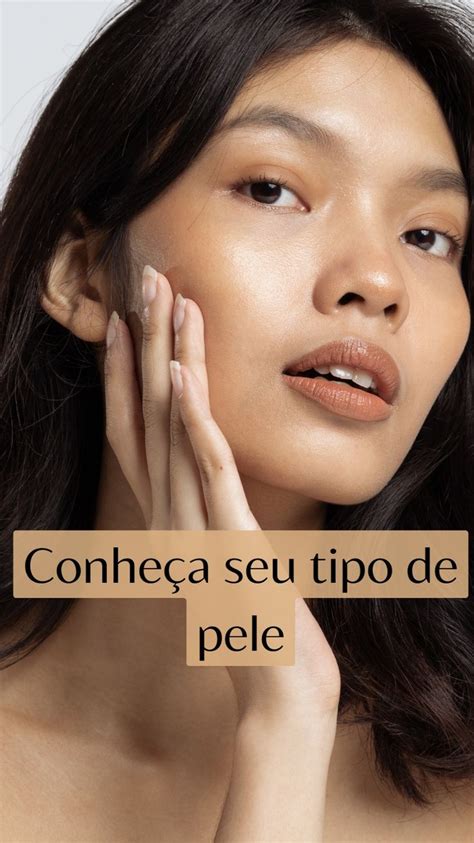 Guia Da Pele Perfeita Dicas Para Ter Uma Pele Saud Vel Produtos De