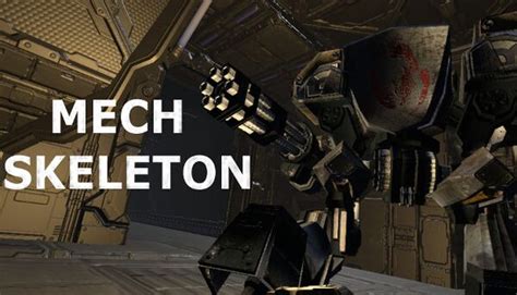 Mech Skeleton Pcgamingwiki Pcgw Bugs Fixes Crashes Mods Guides