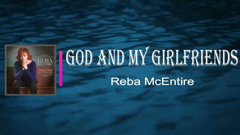 God And My Girlfriends Lyrics Reba Mcentire Christiandiet