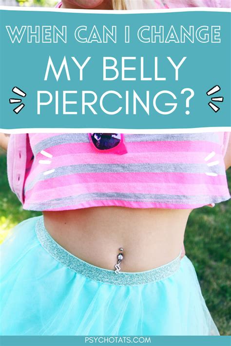 How Long Should You Wait To Switch Your Belly Button Piercing Psycho