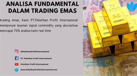 Analisa Fundamental Dalam Trading Emas Pelatihan Profit Internasional