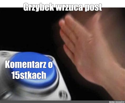 Сomics meme Grzybek wrzuca post Komentarz o 15stkach Comics Meme