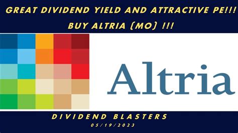 Buy Altria Great Dividend Yield And Attractive Pe Ratio