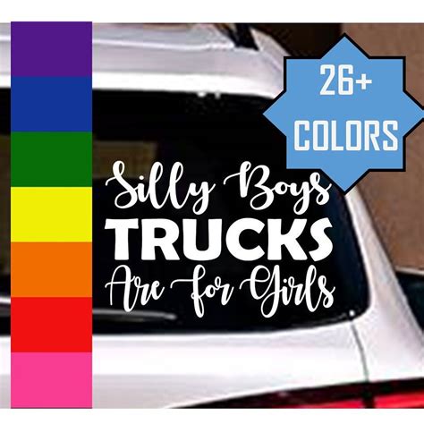 Silly Boys Trucks Are For Girls Vinyl Decal Sticker Hers Not His Truck Decals Truck Vinyl Decals