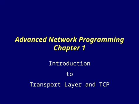 Ppt Advanced Network Programming Chapter 1 Introduction To Transport Layer And Tcp Dokumentips