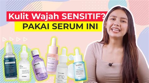 Serum Wajah Terbaik Untuk Kulit Sensitif Serum Wanita Terbaik