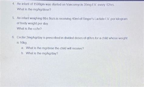 Solved 4 An Infant Of 1500gm Was Started On Vancomycin