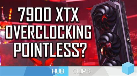 Radeon RX 7900XTX Overclocking, Worth It? - YouTube