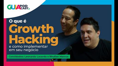 O Que Growth Hacking E Como Implement Lo Em Seu Neg Cio Youtube