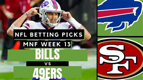 Monday Night Football Nfl Week 13 Bills Vs 49ers Mnf Free Picks