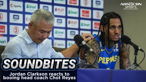 Jordan Clarkson Reacts To Booing Head Coach Chot Reyes Youtube