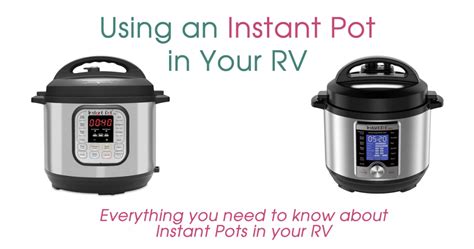 Guide To Instant Pots Rv Rv Chicks