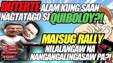 Du Alam Kung Saan Nag Tatago Si Quiboloy Maisug Rally Nilalangaw