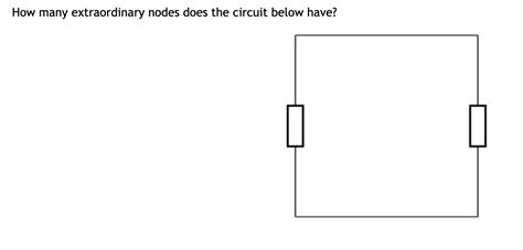 Solved How Many Extraordinary Nodes Does The Circuit Below Chegg