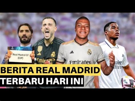 Jan Mbappe Datang Lawan Madrid Di Besar Ucl Lineup Madrid Vs