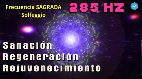 Hz Frecuencia Solfeggio Sanaci N Profunda Y Regeneraci N