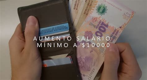 Aumento Salario Mínimo Vital y Móvil a 10000 Plan mas vida Visa