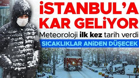 İSTANBUL KAR HABERİ Meteoroloji den yeni hava durumu raporu İstanbul