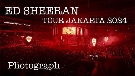 Ed Sheeran Tour 2024 Jakarta Photograph Youtube