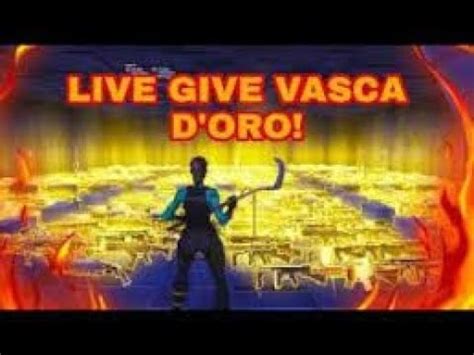 Live Give Salva Il Mondo Vasca Oro Fullo Armi Youtube