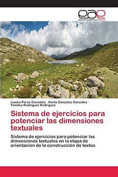 Libro Sistema De Ejercicios Para Potenciar Las Dimensiones Textuales