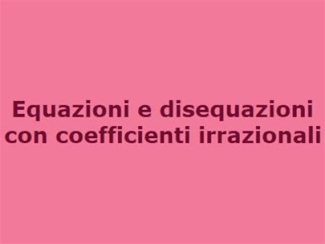 Equazioni E Disequazioni Con Coefficienti Irrazionali Youtube