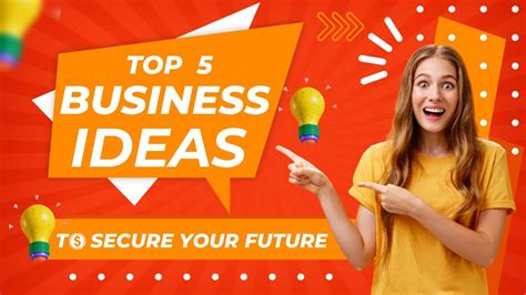 Top 5 Business Ideas To Make Your Future Bright Youtube