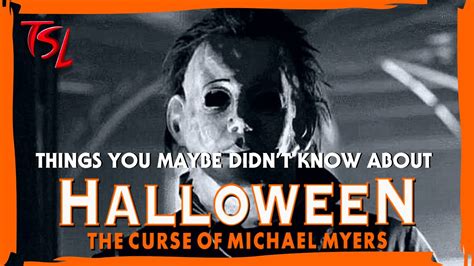 Things You Didnt Know About Halloween 6 The Curse Of Michael Myers