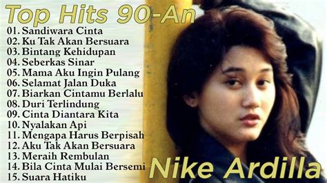 Nike Ardilla Full Album Terbaik Top Hits Tahun An Lagu Nostalgia