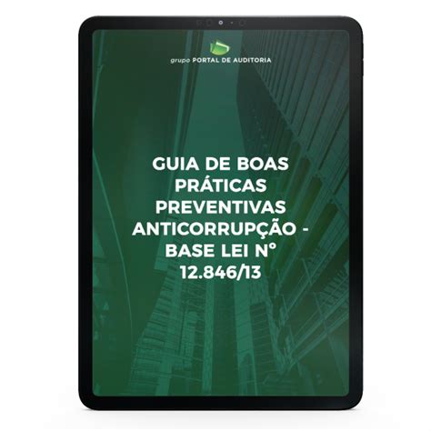 Guia de Boas Práticas Preventivas Anticorrupção base na Lei nº 12