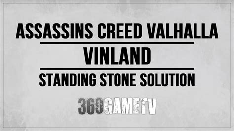 Assassins Creed Valhalla Vinland Standing Stone Solution Tionontate